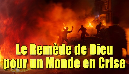 Le Remède de Dieu pour un Monde en Crise
