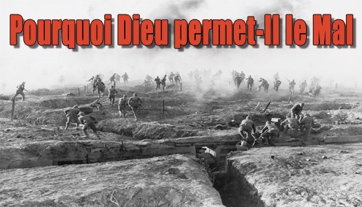 Pourquoi Dieu permet-Il le Mal